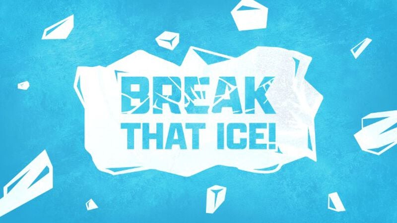 Break That Ice